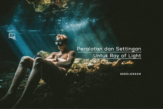 Peralatan dan Settingan Untuk Ray of Light