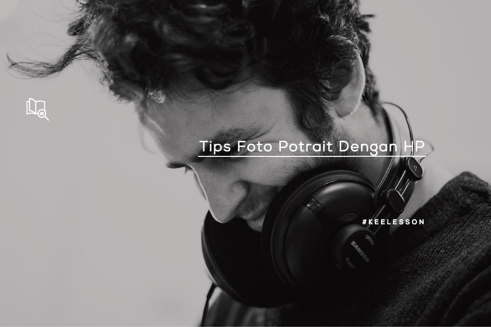<p class="p1">Tips Foto Potrait Dengan HP</p> <p class="p2"> </p>