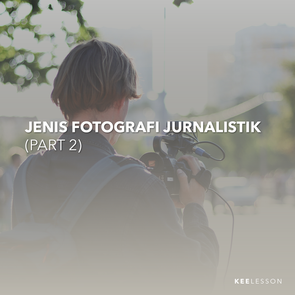 Types of Journalistic Photography (Part 2)
