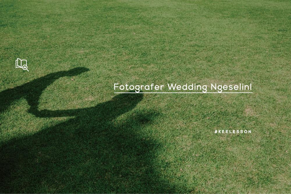 Fotografer Wedding Ngeselin!-KEE INDONESIA