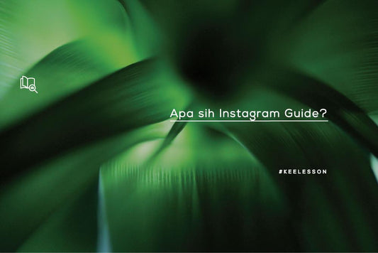 Apa sih Instagram Guide?-KEE INDONESIA