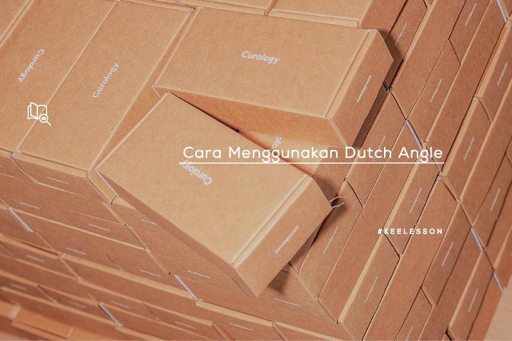 Cara Menggunakan Dutch Angle-KEE INDONESIA