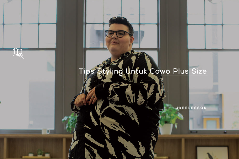 Tips Styling Untuk Cowo Plus Size