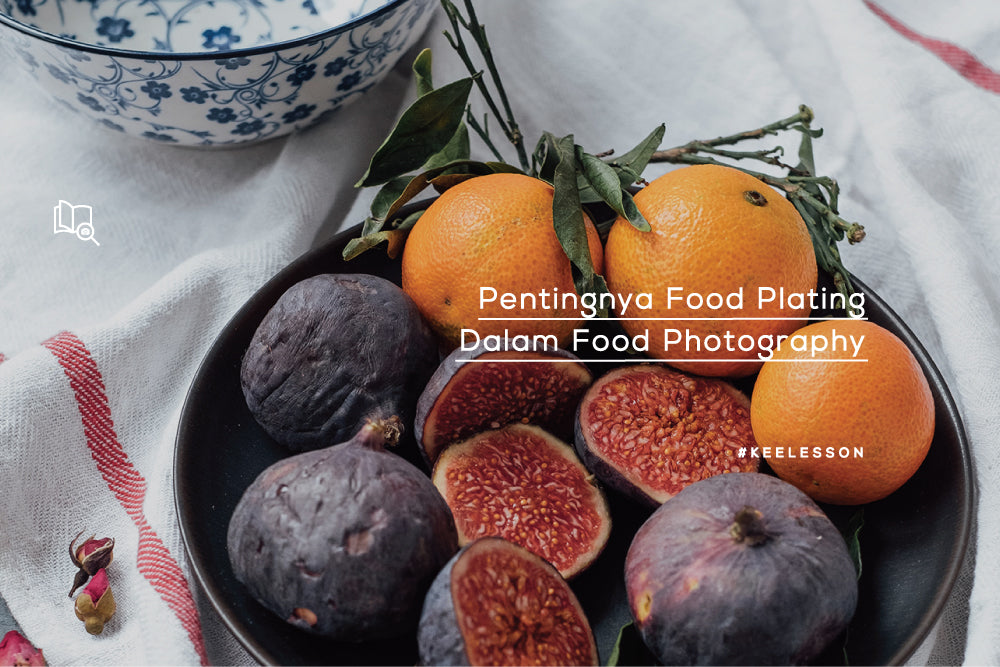 Pentingnya Food Plating Dalam Food Photography