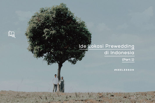 Ide Lokasi Prewedding di Indonesia (Part 1)