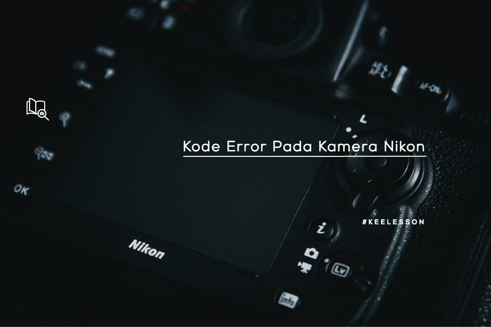 Kode Error Pada Kamera Nikon