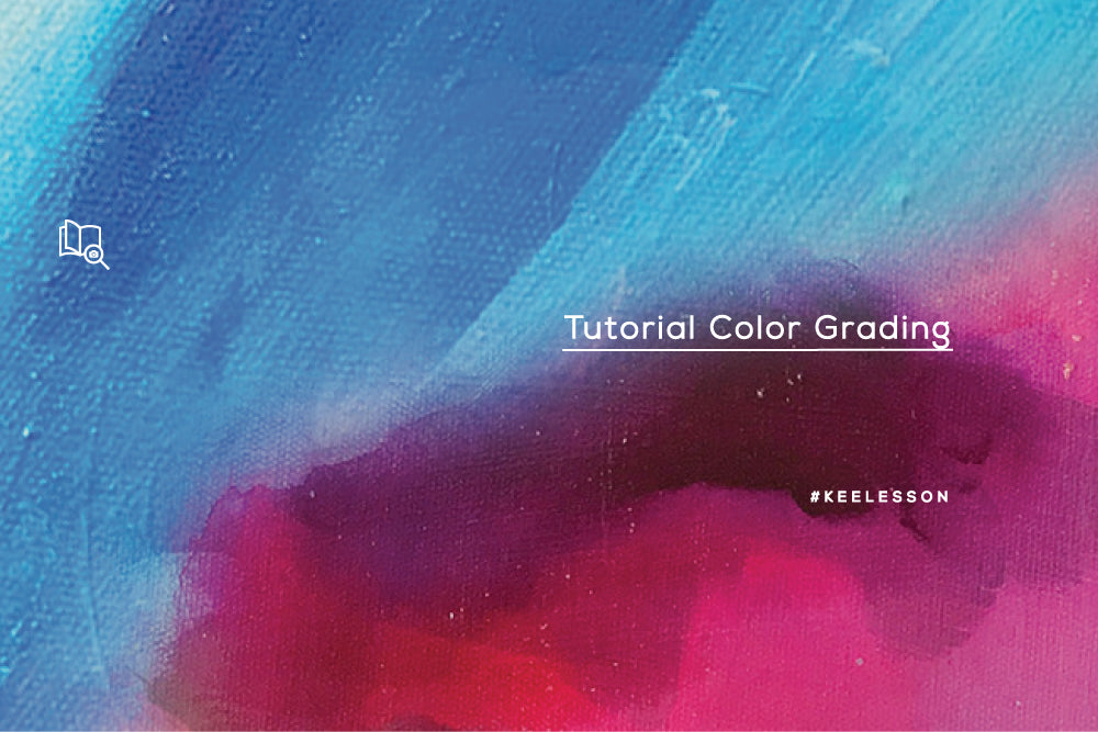 Tutorial Color Grading