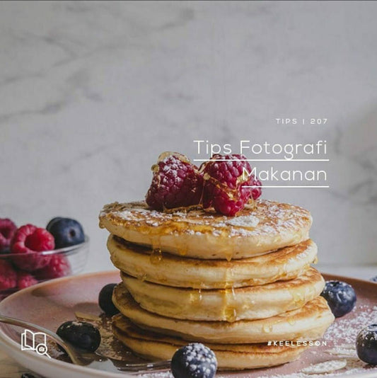 Tips Fotografi Makanan