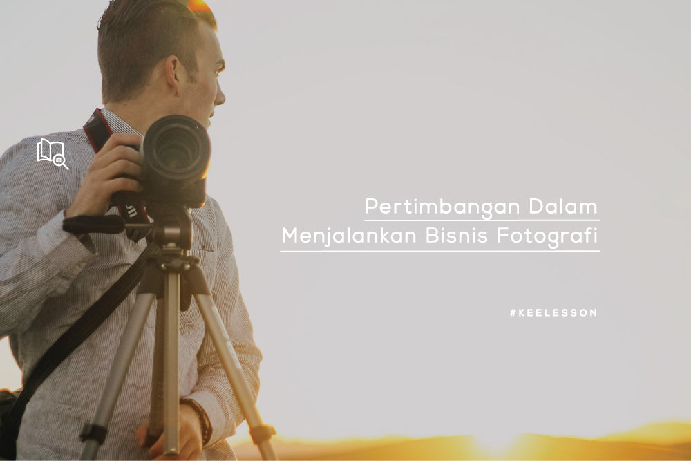 Pertimbangan Dalam Menjalankan Bisnis Fotografi