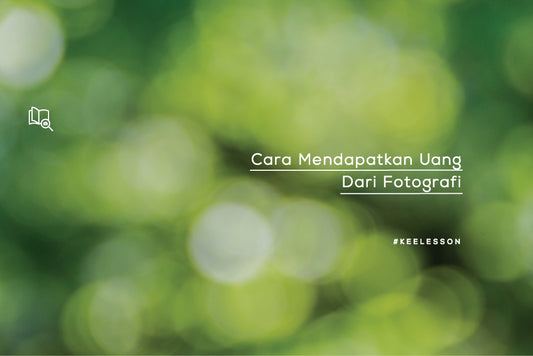 Cara Mendapatkan Uang Dari Fotografi